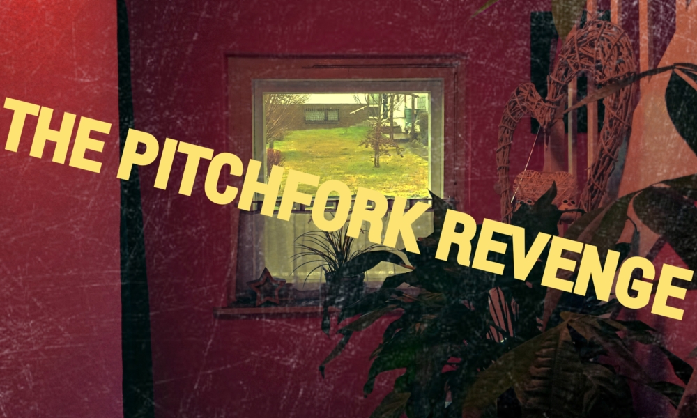 The Pitchfork Revenge