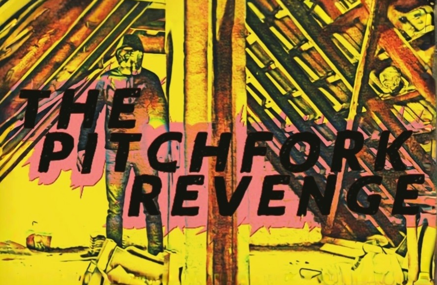 The Pitchfork Revenge